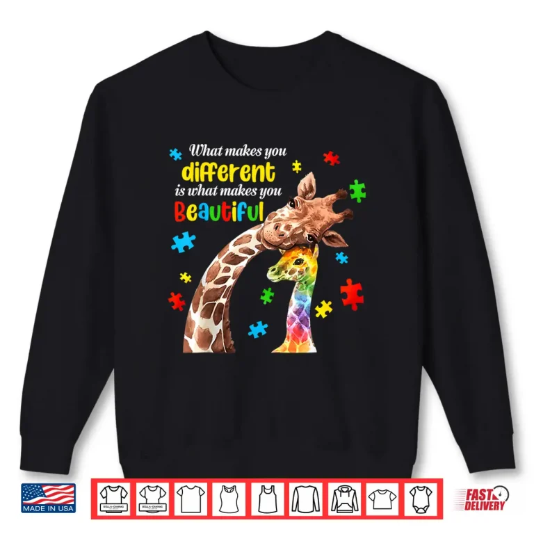 Sweatshirt What Makes You Different Beautiful Giraffe Autism Awareness Shirt