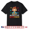 Autism Is My Superpower Superhero Asd Awareness Professional Shirt