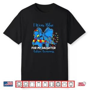 Butterfly Bow I Wear Blue Autism Awareness Family Support Shirt