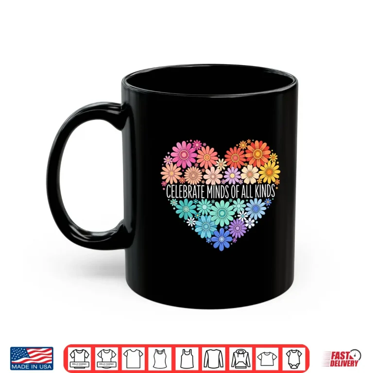 Mug Celebrate Minds Of All Kinds Autism Awareness Teacher Professional Shirt