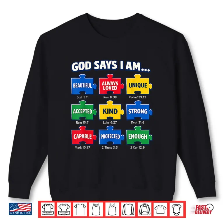 Sweatshirt God Says I Am Autism Faith Puzzle Professional Statement Shirt