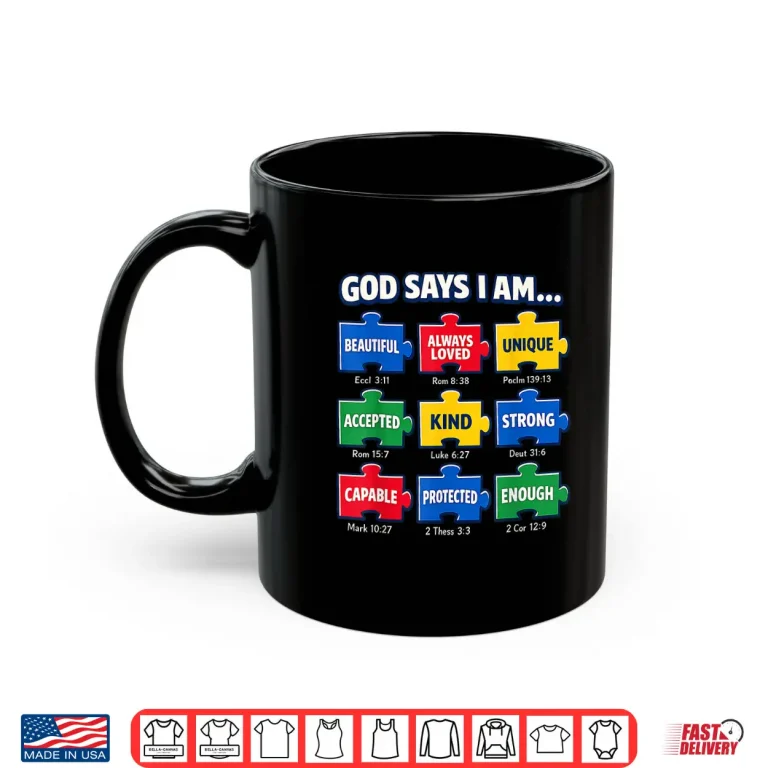 Mug God Says I Am Autism Faith Puzzle Professional Statement Shirt