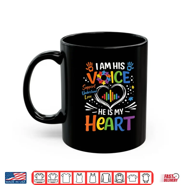 Mug I Am His Voice He Is My Heart Autism Mom Puzzle Heart Shirt