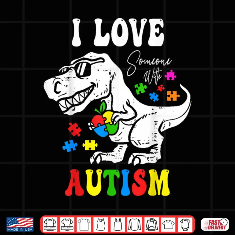 Design I Love Someone With Autism Awareness Dino T Rex Graphic Shirt