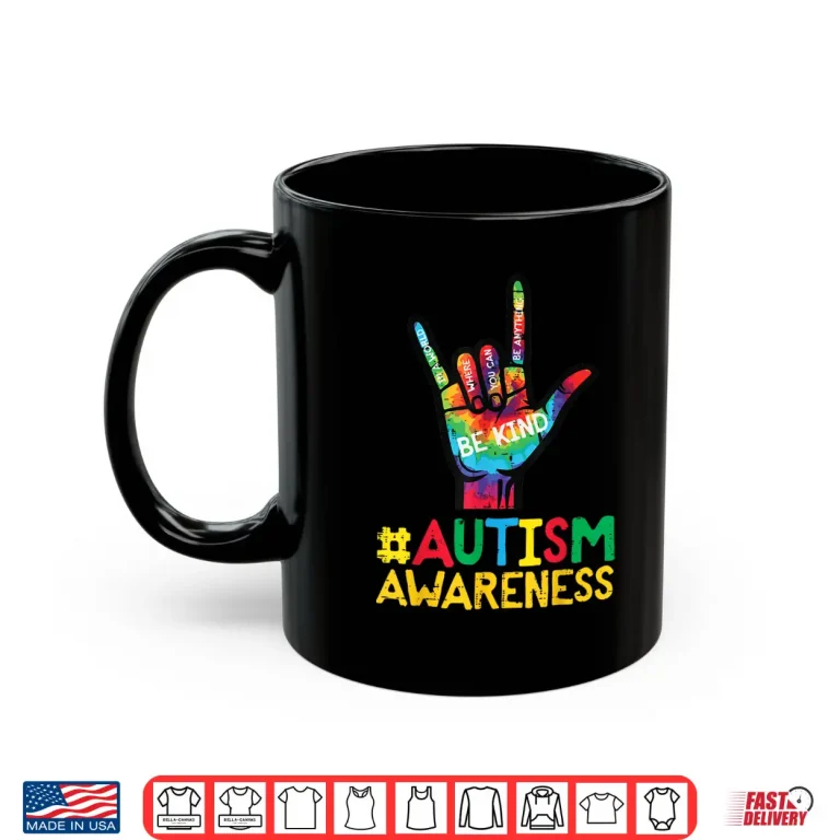 Mug I Love You Hand Be Kind ASL Autism Awareness Professional Shirt