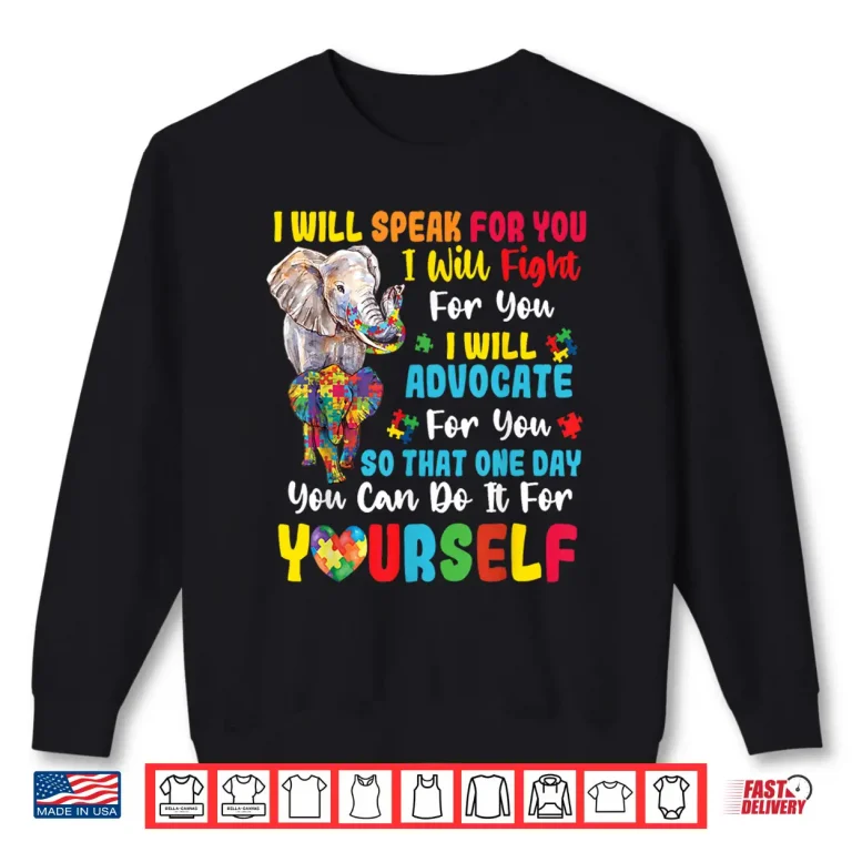 Sweatshirt I Will Speak For You Autism Awareness Professional Support Shirt