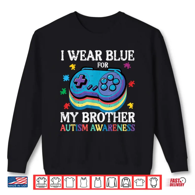 Sweatshirt Gamer Controller Wear Blue Autism Awareness Brother Support Shirt