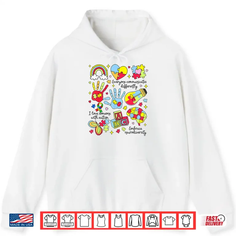 Hoodie Everyone Communicates Differently Autism Awareness Month Shirt