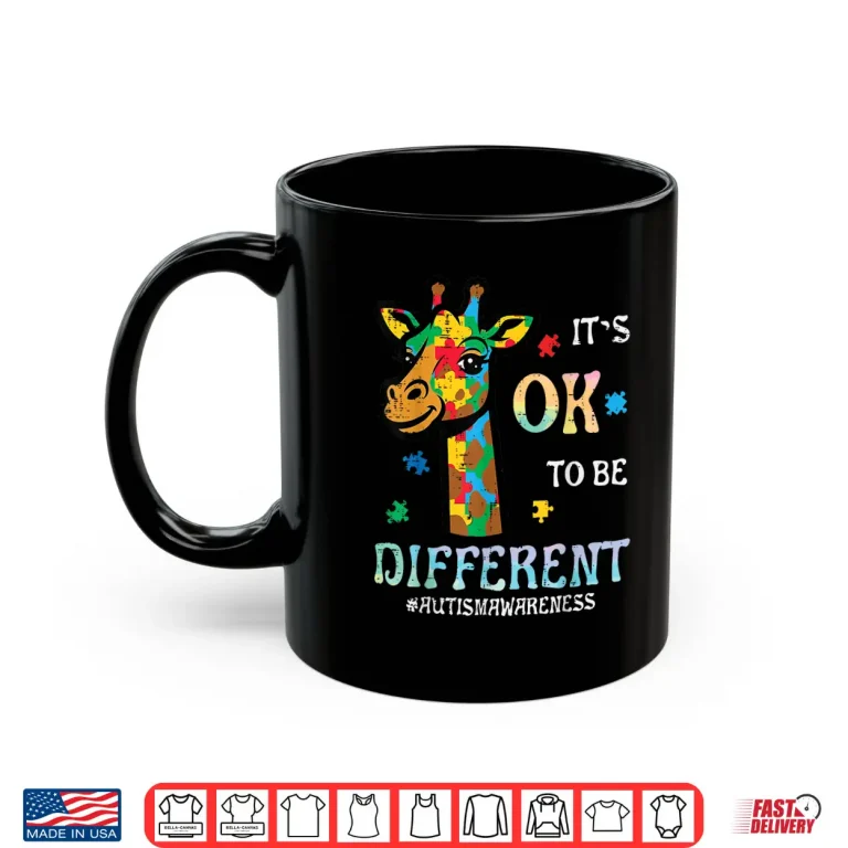 Mug Ok To Be Different Autism Awareness Giraffe Animal Graphic Shirt