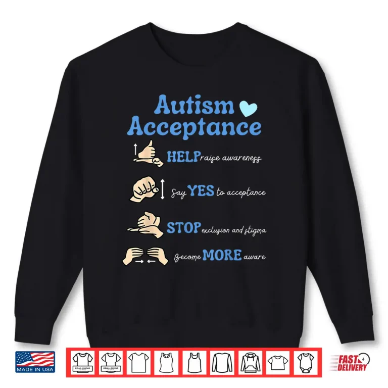 Sweatshirt Acceptance Hand Autism Awareness Neurodiversity SPED Teacher Shirt