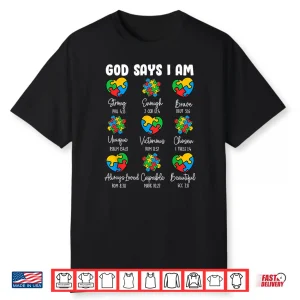 God Says I Am Autism Awareness Christian Bible Verse Shirt