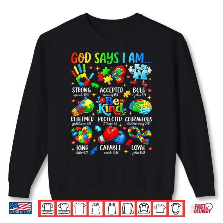 Sweatshirt God Says I Am Be Kind Autism Awareness SPED Professional Shirt