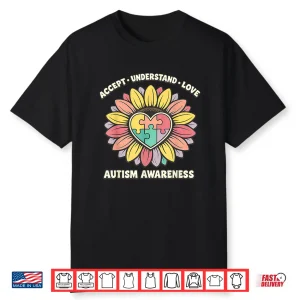 Sunflower Design Autism Accept Understand Love Professional Shirt