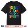 Seeing The World Differently Autism Awareness Infinity Shirt