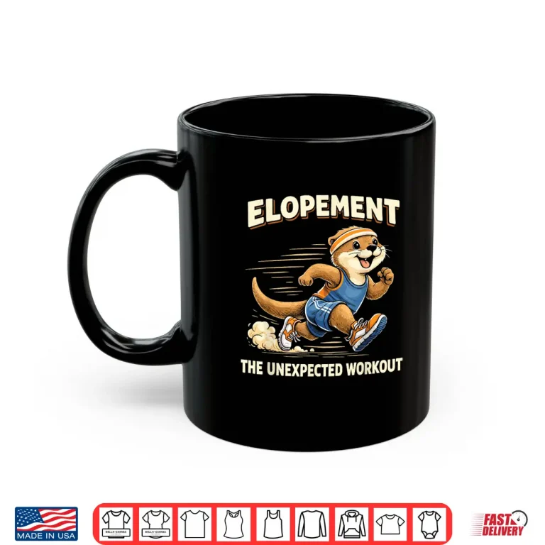 Mug Elopement The Unexpected Workout Cute Otter Runner Autism Shirt