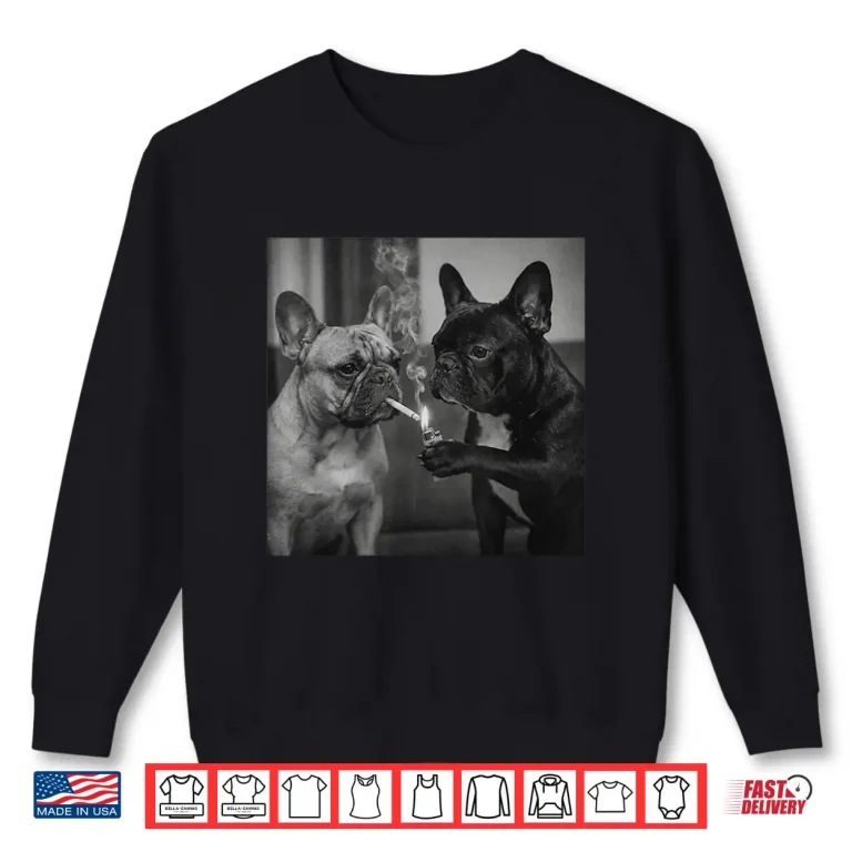 Sweatshirt Frenchie Buddies Funny French Bulldog Smoking Cigarette Meme Shirt