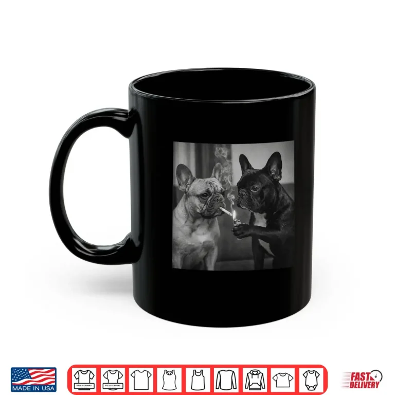 Mug Frenchie Buddies Funny French Bulldog Smoking Cigarette Meme Shirt