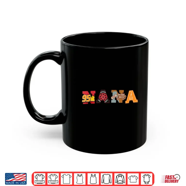 Mug Birthday Family Trip Disney Pixar Cars Nana Mothers Day Shirt