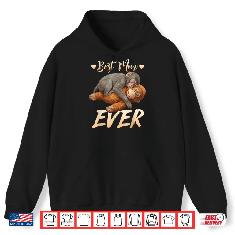 Hoodie Cute Monkey Punch Best Mom Ever Mothers Day Present Shirt
