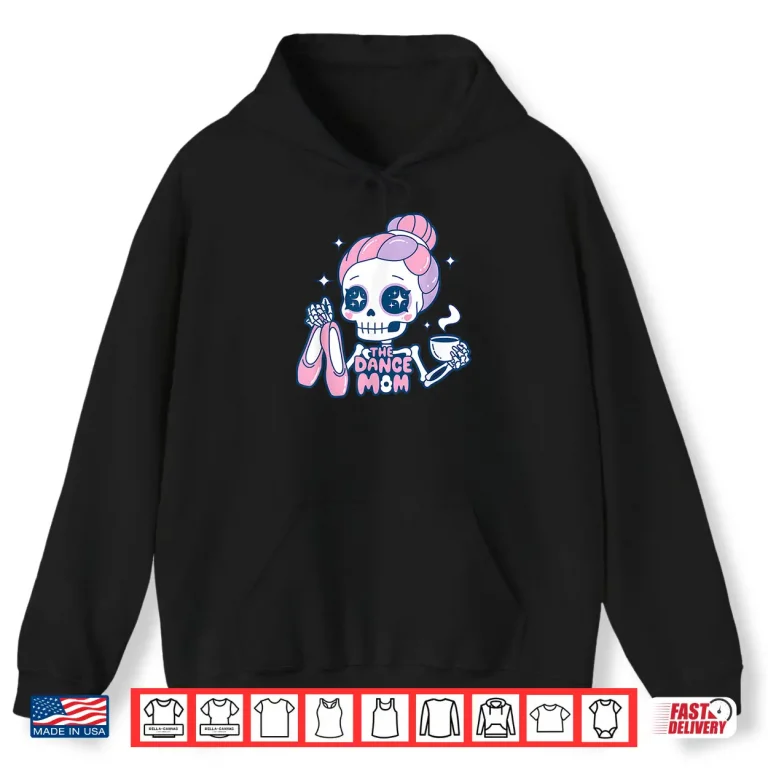 Hoodie Dancer Mama The Dance Mom Skeleton Tarot Card Mothers Day Shirt