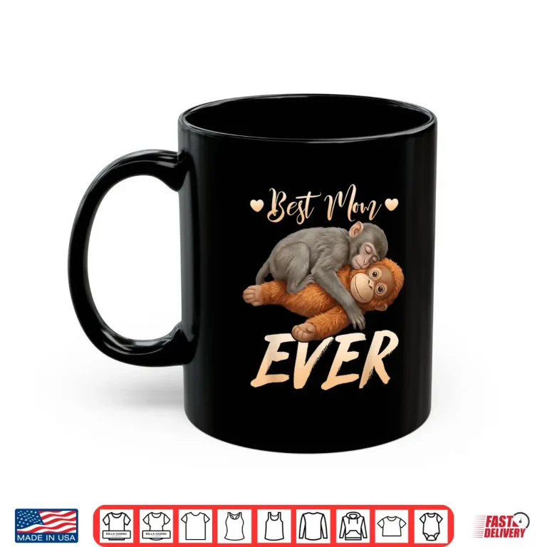 Mug Cute Monkey Punch Best Mom Ever Mothers Day Present Shirt