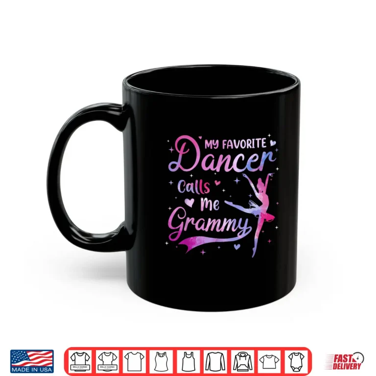 Mug Dance Grandma Grandkid My Favorite Dancer Calls Me Grammy Shirt