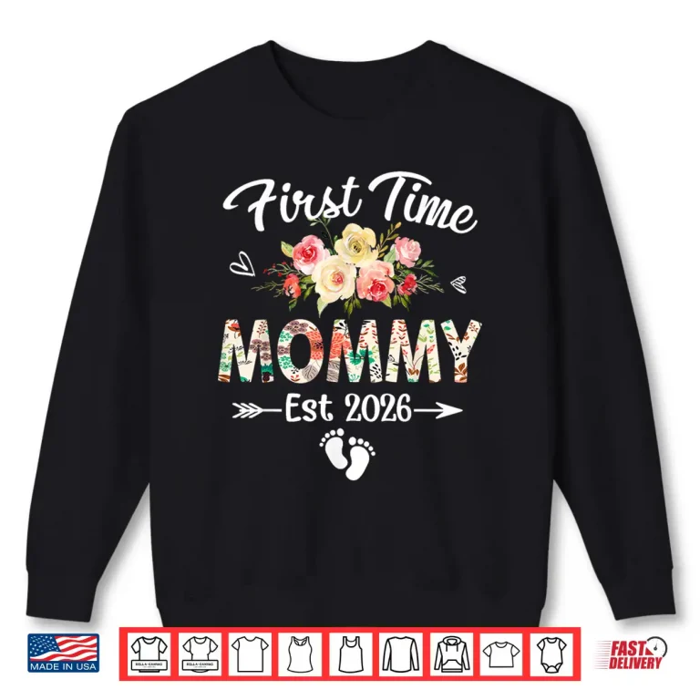Sweatshirt First Time Mommy Established Twenty Twenty Six Flower Mothers Day Shirt