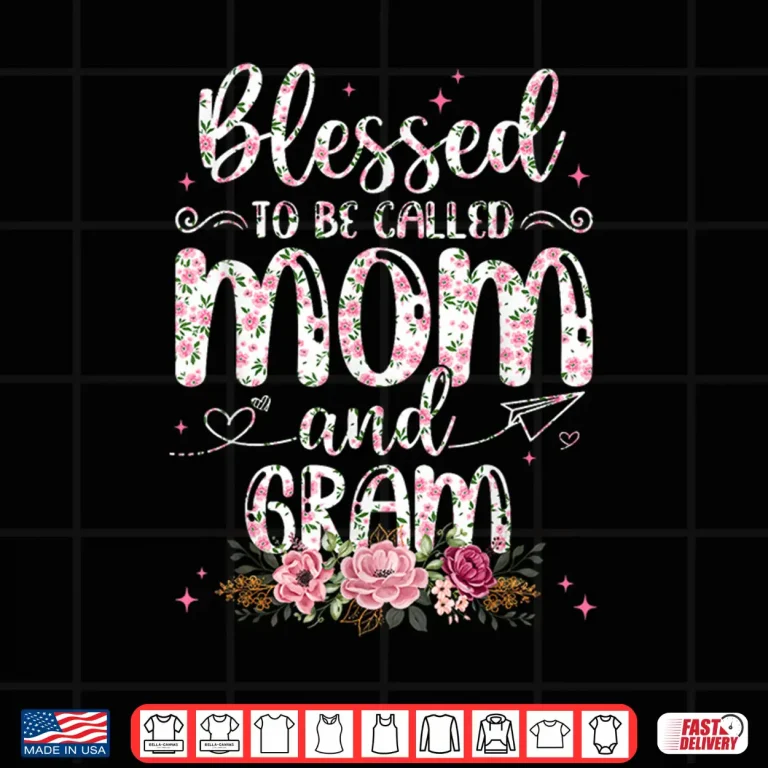 Design Flower Lovers Blessed To Be Called Gram Mothers Day Shirt