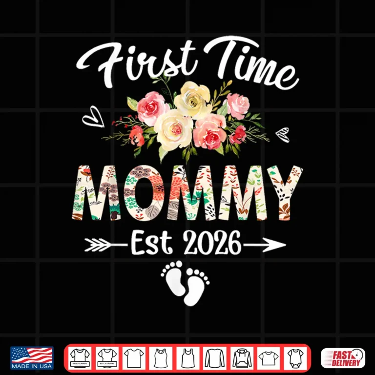 Design First Time Mommy Established Twenty Twenty Six Flower Mothers Day Shirt