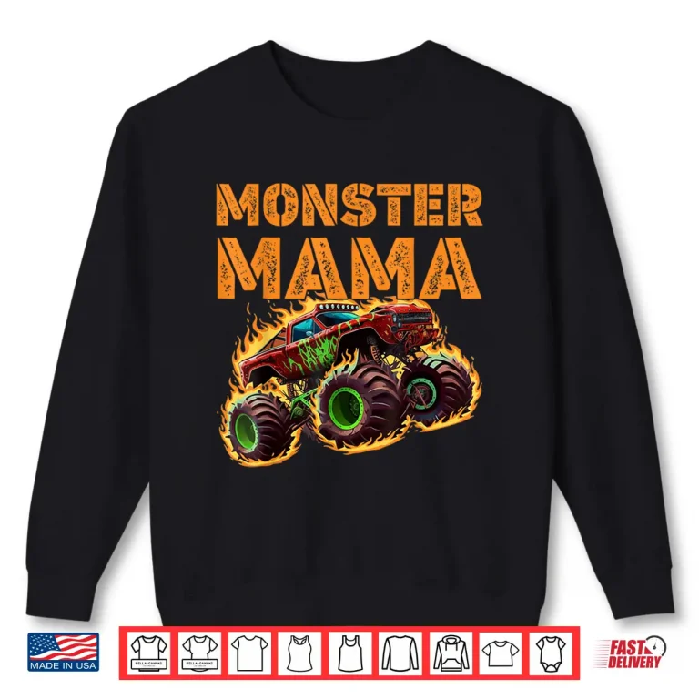 Sweatshirt Family Matching Monster Truck Mama Truck Lovers Professional Shirt