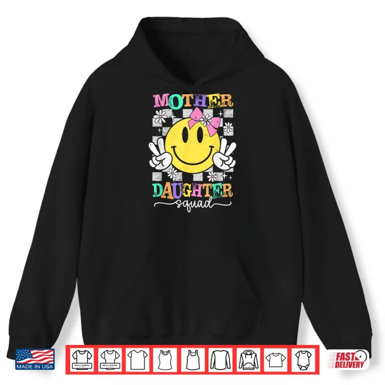 Hoodie Matching Mother Daughter Squad Groovy Smile Face Mothers Day Shirt