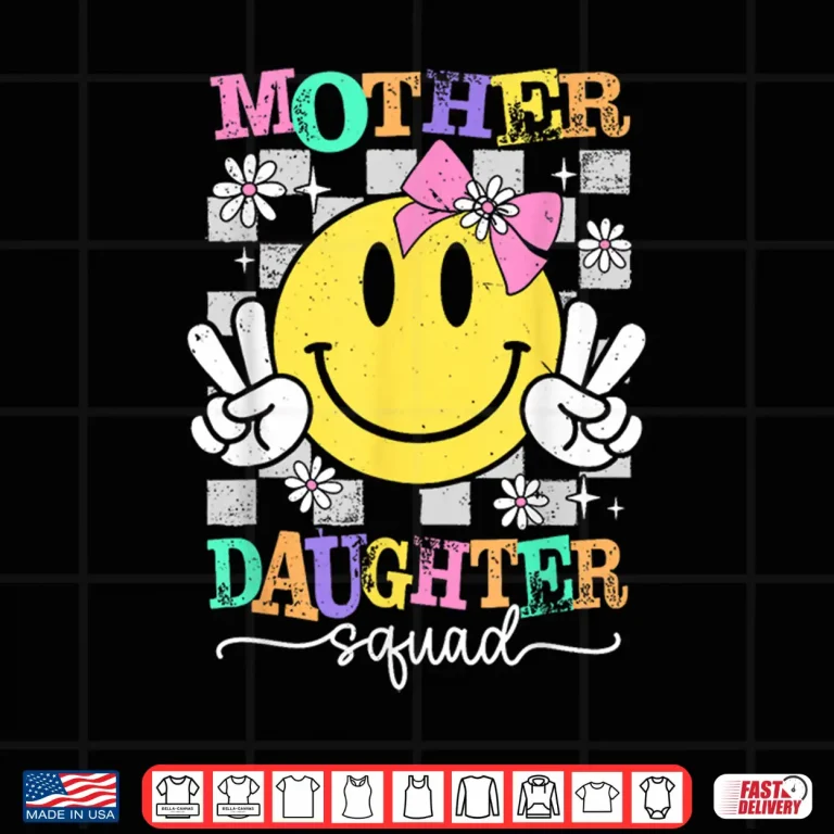 Design Matching Mother Daughter Squad Groovy Smile Face Mothers Day Shirt