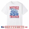 Monster Truck Mama Mommy Mother Trucker Mother’S Day Mom Shirt