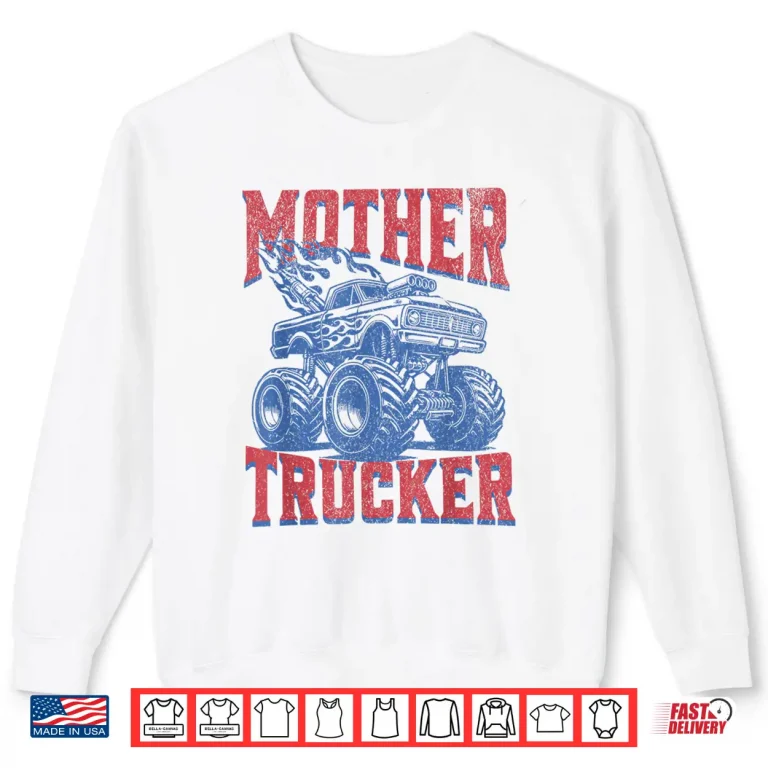 Sweatshirt Monster Truck Mama Mommy Mother Trucker Mothers Day Mom Shirt