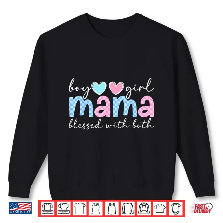 Sweatshirt Mother Of Boys And Girls Blessed Mama Of Both Professional Shirt