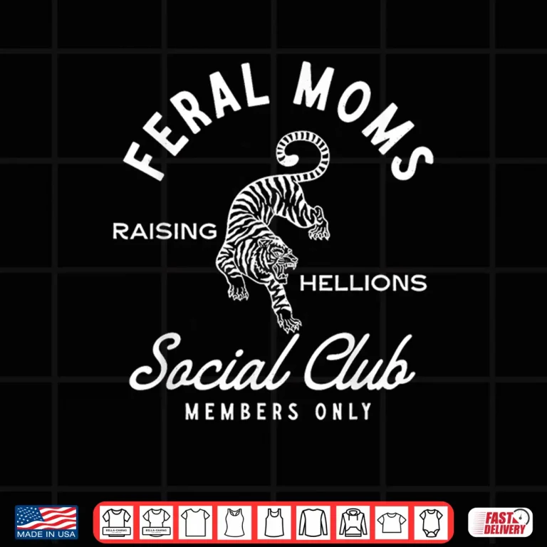 Design Raising Hellions Social Club Feral Moms Happy Mothers Day Shirt