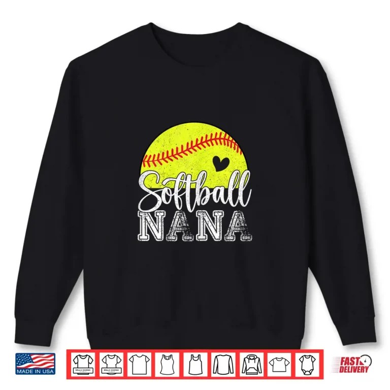 Sweatshirt Softball Lovers Softball Nana Gifts For Mothers Day Shirt