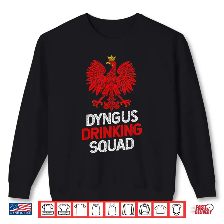 Sweatshirt Funny Dyngus Drinking Squad Dyngus Day Professional Modern Shirt