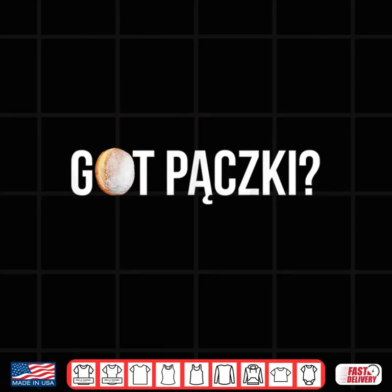 Design Got Paczki Funny Polish Apparel Fat Thursday Professional Shirt
