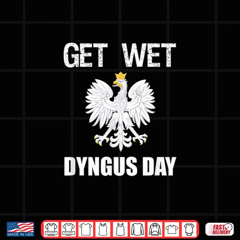 Design Get Wet Dyngus Day Wet Monday Polish Professional Humor Shirt