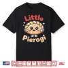 Little Pierogi Polish Food Dyngus Day Professional Graphic Shirt