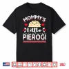 Mommys Little Pierogi Dyngus Day Polish Food Modern Shirt