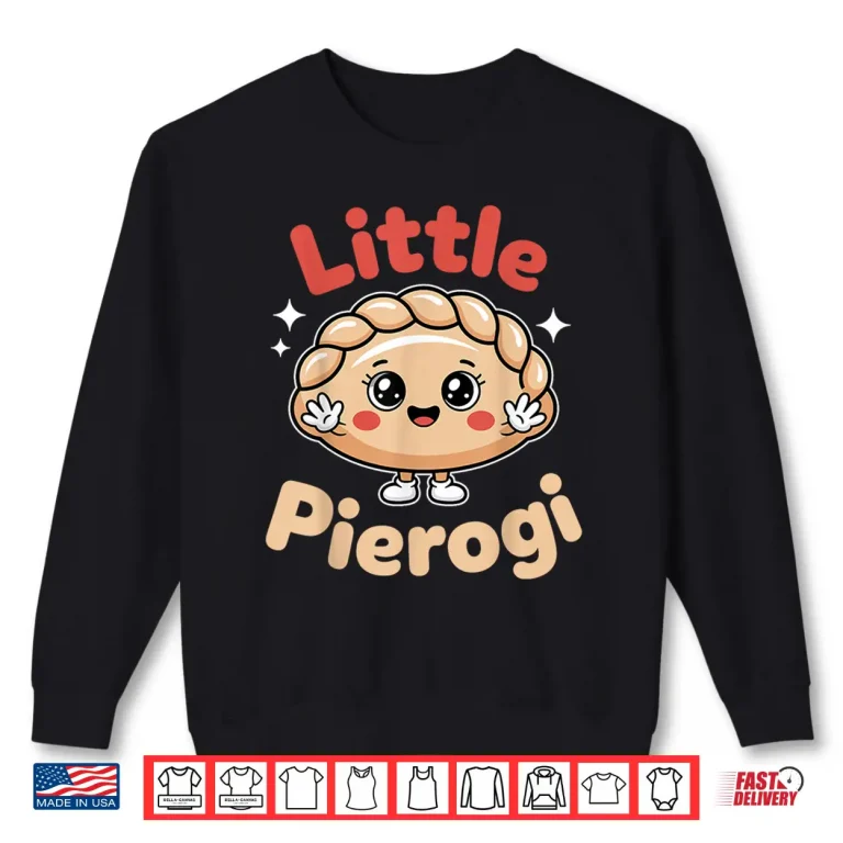Sweatshirt Little Pierogi Polish Food Dyngus Day Professional Graphic Shirt