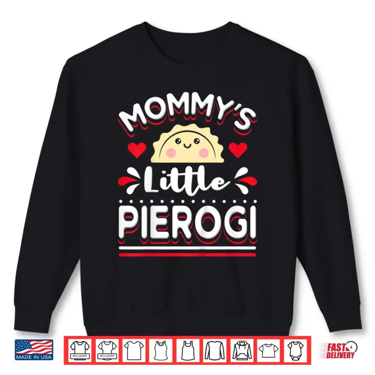 Sweatshirt Mommys Little Pierogi Dyngus Day Polish Food Modern Shirt