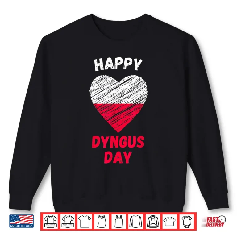 Sweatshirt Polish Heart Happy Dyngus Day Polska Poland Professional Shirt