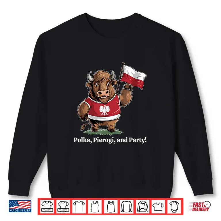 Sweatshirt Polka Pierogi Party Polish American Professional Modern Shirt