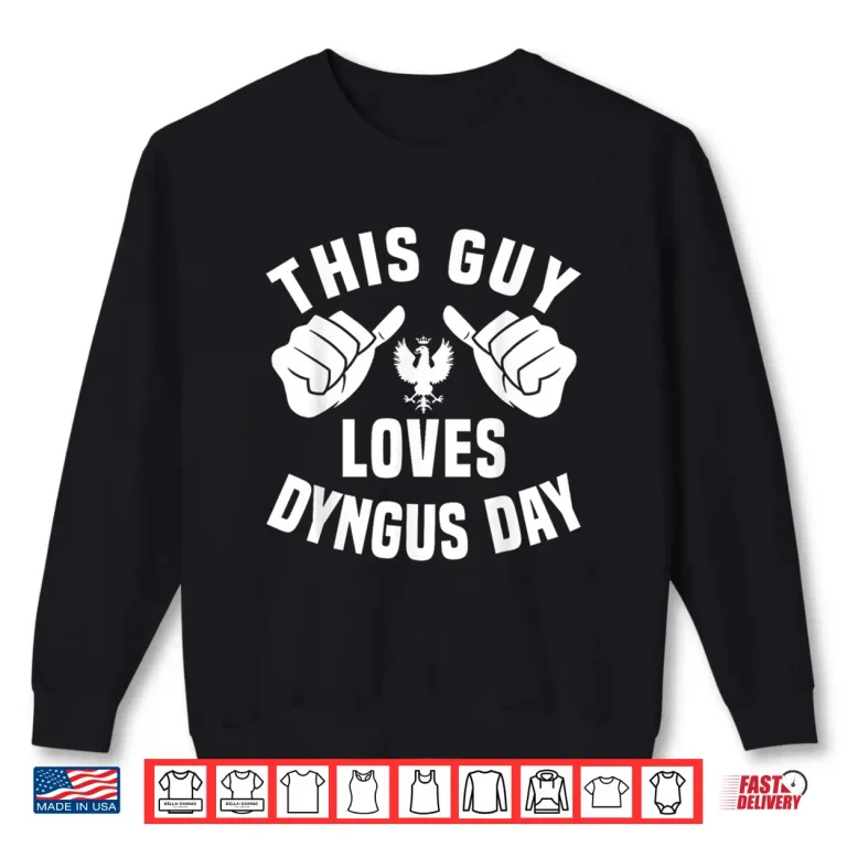 Sweatshirt Polish Pride Polish Eagle Happy Dyngus Day Apparel Shirt