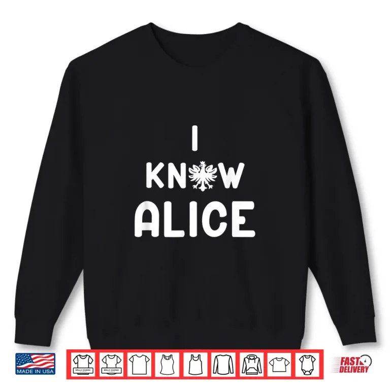 Sweatshirt Professional Minimalist I Know Alice Dyngus Day Statement Shirt