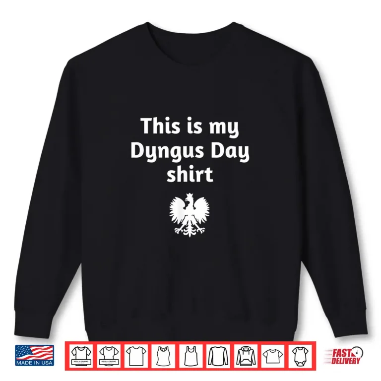 Sweatshirt Professional Minimalist This Is My Dyngus Day Statement Shirt