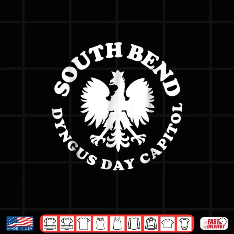 Design South Bend Dyngus Day Capitol Professional Modern Graphic Shirt